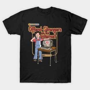 How To Offend Strangers on the Internet T-Shirt